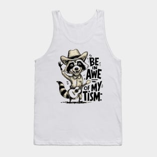 Be in Awe of My Tism - Country Raccoon with Guitar Tank Top